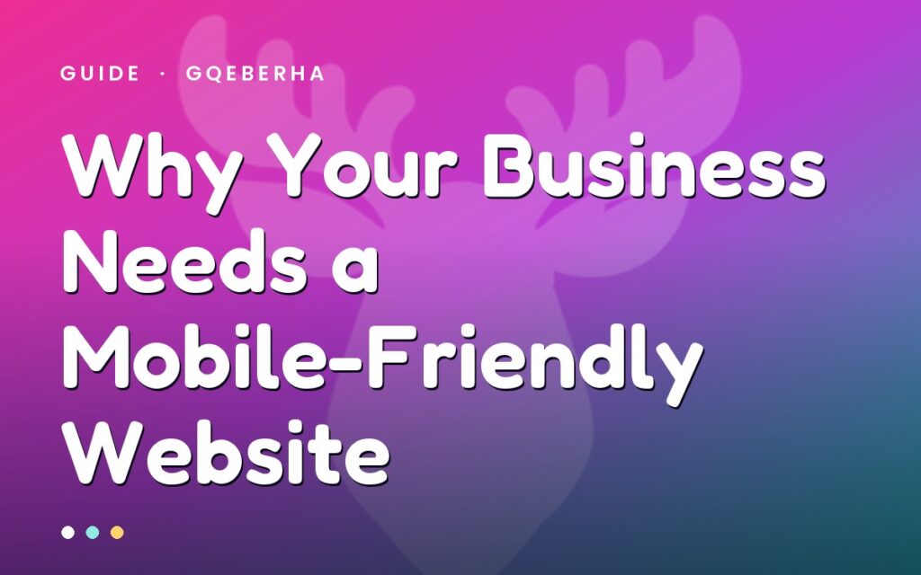 Why your business needs a mobile-friendly website — MegaMoose