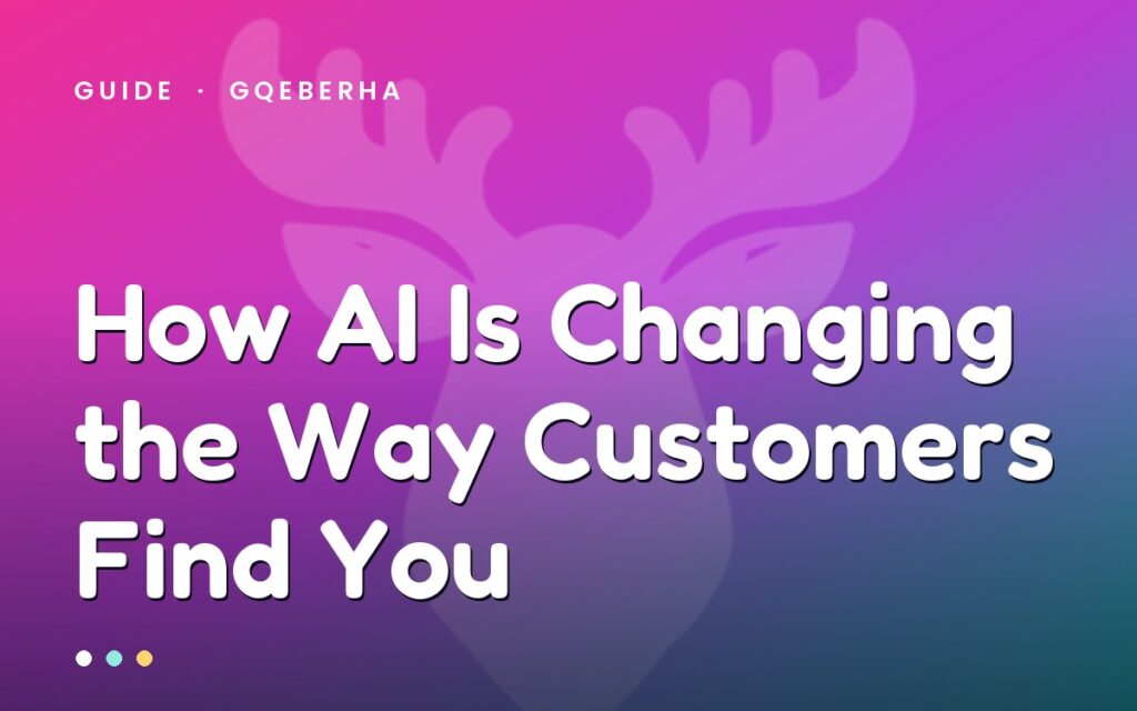 How AI is changing how customers find you — MegaMoose